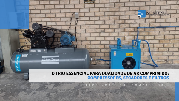 O Trio essencial para qualidade de ar Comprimido: Compressores, Secadores e Filtros