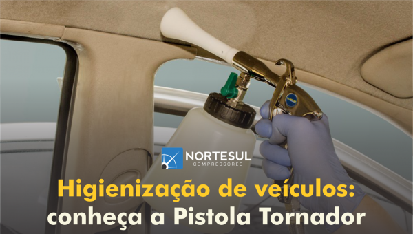 Higienização de veículos: conheça a Pistola Tornador